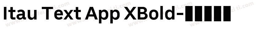 Itau Text App XBold字体转换